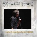 CROWDED HOUSE / クラウデッド・ハウス / NEW YORK, NY 08/09/2007