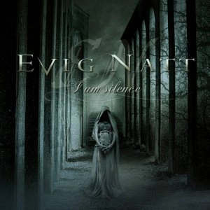 EVIG NATT / エーヴィ・ナット / I AM SILENCE