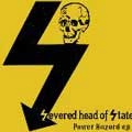SEVERED HEAD OF STATE / セヴァードヘッドオブステイト / POWER HAZARD