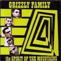 GRIZZLY FAMILY / グリズリーファミリー / SPIRIT OF THE MOUNTAINS