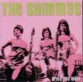SHIMMYS / シミーズ / DRIVE YOU WILD