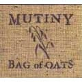 MUTINY / ミューティニー / BAG OF OATS