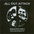 A.O.A. (ALL OUT ATTACK) / DISASTER AREA - DISCOGRAPHY