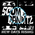 SCUM BANDITZ / スカムバンディッツ / ニユ-デイズライジング
