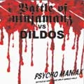 BATTLE OF NINJAMANZ:DILDOS / サイコマニアツクススプリツトシングル