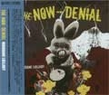 NOW DENIAL / ナウディナイアル / ＭＵＮＤＡＮＥ　ＬＵＬＬＡＢＹ