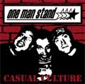 ONE MAN STAND / ワンマンスタンド / ＣＡＳＵＡＬ　ＣＵＬＴＵＲＥ