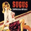 SUGUS / スグス / HIGHSCHOOL REVENGE