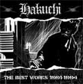 HAKUCHI / 白痴 / THE BEST WORKS 1991-1994