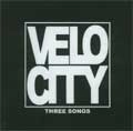 VELOCITY (PUNK) / ベロシティー / THREE SONGS