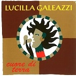 LUCILLA GALEAZZI / ルチッラ・ガレアッツィ / CUORA DI TERRA