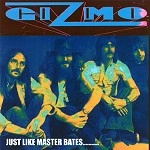 GIZMO / ギズモ / JUST LIKE MASTER BATES...