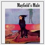MAYFIELD'S MULE / MAYFIELD'S MULE