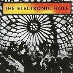 THE ELECTRONIC HOLE / ELECTRONIC HOLE