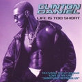CLINTON DANIEL / LIFE IS TOO SHORT