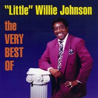LITTLE WILLIE JOHNSON / VERY BEST OF