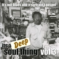 V.A. (IT'S A DEEP SOUL THING) / IT'S A DEEP SOUL THING VOL.3