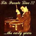 TITO PUENTE / ティト・プエンテ / LIVE! THE EARLY YEARS(CD-R)