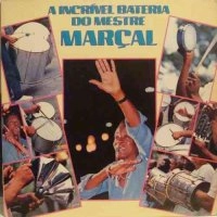 MESTRE MARCAL  / メストリ・マルサル / A INCRIVEL BATERIA / INCRIVEL BATERIA