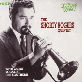 SHORTY ROGERS / ショーティ・ロジャース / WITH GUEST VOCALIST JERI SOUTHERN