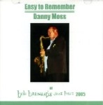 DANNY MOSS / ダニー・モス / EASY TO REMEMBER-AT BOB BARNARD'S JAZZ PAR