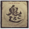 鬼ころし BLUES BAND / ＨＯＬＤＯＮ