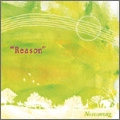 NO FLOWERZ / Ｒｅａｓｏｎ