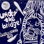 UNDER THE BRIDGE / アンダー・ザ・ブリッジ / Ｂａｒａｍｍｏｎ　ｅ．ｐ