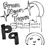 PQ / ピーキュー / ＦｒｏｍＮｅｏｎＴｏｗｎ（ＣＤＲ）