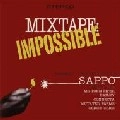 SAPPO / MIXTAPE IMPOSSIBLE