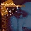 MARK WILLIAMS / YOU CAN'T HIDE WHAT YOU TRULY FEEL