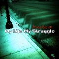 PEVEN EVERETT / ペバン・エヴェレット / MY LIFE MY STRUGGLE