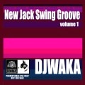 DJ WAKA / Ｎｅｗ　Ｊａｃｋ　ＳｗｉｎｇGROOVE VOL1