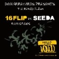 16FLIP VS SEEDA / ROOTS & BUDS
