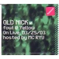 DJ HASEBE aka OLD NICK / DJハセベ aka オールドニック / FOWL @ YELLOW ON LIVE, 03/25/03 HOSTED BY