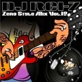 DJ REI-Z / ＺＥＲＯ　ＳＴＹＬＥ　ＭＩＸ　ＶＯＬ．19