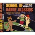DJ KOMA / DJコマ / SCHOOL OF DANCE CLASSICS CHAPTER7 ADVANCED