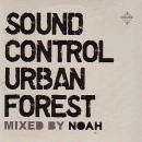 NOAH / ＳＯＵＮＤ　ＣＯＮＴＲＯＬURBAN FOREST