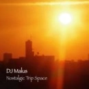 DJ MALUS / ＮＯＳＴＡＬＧＩＣ　ＴＲＩＰ　ＳＰＡＣＥ