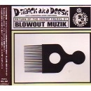 D-TRACK aka DEESK / ＢＬＯＷＯＵＴMUZIK RETURN OF THE HIPHOP