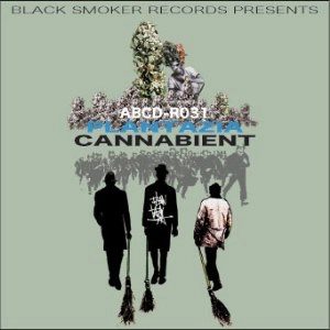 PLANTAZIA aka KILLER BONG / ＣＡＮＮＡＢＩＥＮＴ