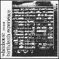 WHITEHOUSE / ホワイトハウス / BIRTHDEATH EXPERIENCE