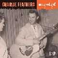 CHARLIE FEATHERS / チャーリー・フェザース / ONE GODD GAL