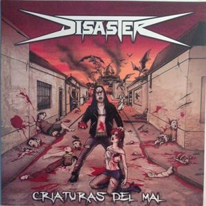 DISASTER / CRIATURAS DEL MAL