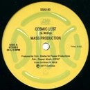 MASS PRODUCTION / マス・プロダクション / COSMIC LUST + WELCOME TO OUR WORLD