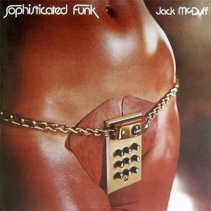 JACK MCDUFF (BROTHER JACK MCDUFF) / ジャック・マクダフ (ブラザー・ジャック・マクダフ) / SOPHISTICATED FUNK
