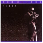 DON CHERRY / ドン・チェリー / TIBET