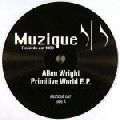 ALLEN WRIGHT / PRIMITIVE WORLD E.P.