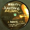 RAUDIVE / MAGNETIC
