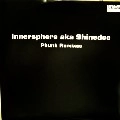 INNERSPHERE AKA SHINEDOE / PHUNK(REMIXES)